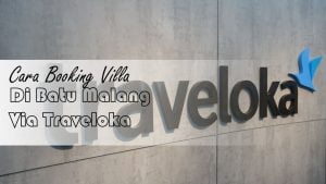 Cara Booking Villa Batu Malang di Traveloka